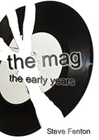 The Mag: The Early Years 1471690776 Book Cover