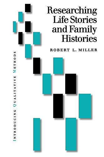 Researching Life Stories and Family Histories (Introducing Qualitative Methods series)