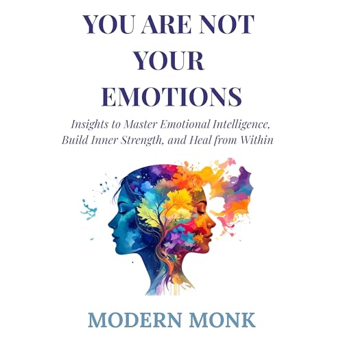 Page de couverture de You Are Not Your Emotions
