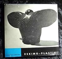 Eskimo-Plastik Aus Kanada. B000J9YEZE Book Cover