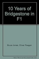 10 Years of Bridgestone in F1 B003IERPF8 Book Cover