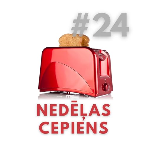 Page de couverture de Nedēļas cepiens politikas virtuvē #24
