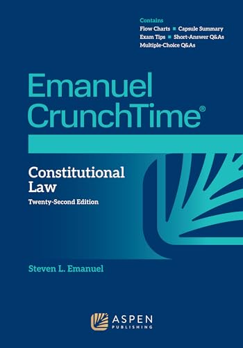 Emanuel CrunchTime for Constitutional Law (Emanuel CrunchTime Series)