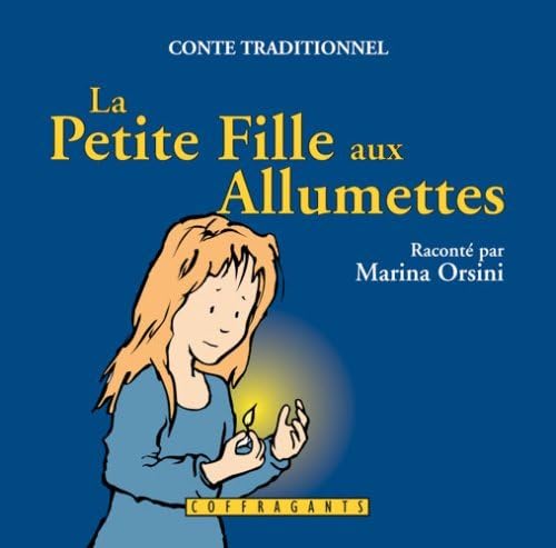 LA PETITE FILLE AUX ALUMETTES ORSINI