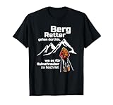 Bergsteigen Bergrettung lustige Fun Shirts