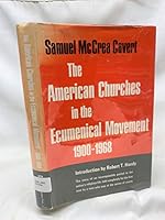 The American churches in the ecumenical movement, 1900-1968 B0006BUTOK Book Cover