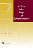 dc Power System Design for Telecommunications (IEEE Telecommunications Handbook Series)