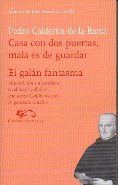CASA CON DOS PUERTAS, MALA ES DE GUARDAR / EL GALÁN FANTASMA. Edición de José Romera Castillo.