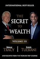 The Secret To Wealth - Vol III 1777442702 Book Cover