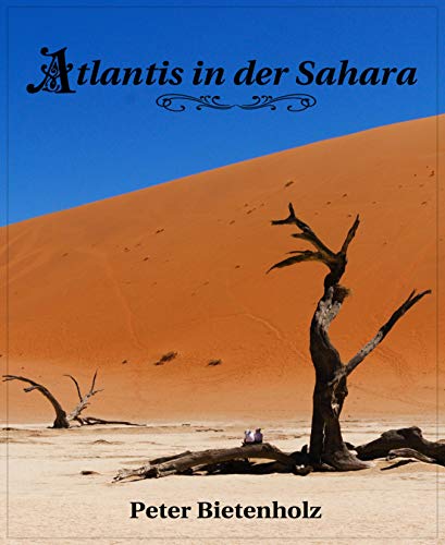 Atlantis in der Sahara von [Peter Bietenholz]