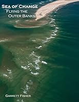 Sea of Change: Flying the Outer Banks 069240869X Book Cover