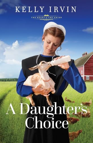 A Daughter's Choice (The Heart of the Amish)