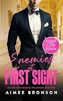 Enemies at First Sight: An Age-Gap Enemies to Lovers Romance 1036714608 Book Cover