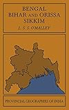  Bengal, Bihar and Orissa Sikkim (Provinical Geographies of India)