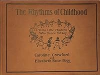 the rhythms of childhood to the little children who dance for joy B005LE4PE2 Book Cover