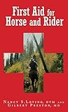 First Aid for Horse and Rider: Emergency Care For The Stable And Trail