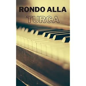 Rondo Alla Turca : Wolfgang Amadeus Mozart sheet Music: Turkish match (English Edition)