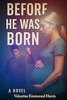 Before He Was Born: 30 Black Women Who Shaped the World B0F5MV4VDY Book Cover