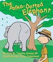 Wildlife Tales Publishing - A Polka-Dotted Elephant 0979320704 Book Cover