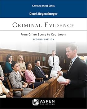 Paperback Criminal Evidence: From Crime Scene to Courtroom (Aspen Criminal Justice Series) Book