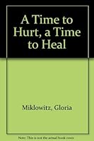 A Time to Hurt A Time to Heal 0448164930 Book Cover