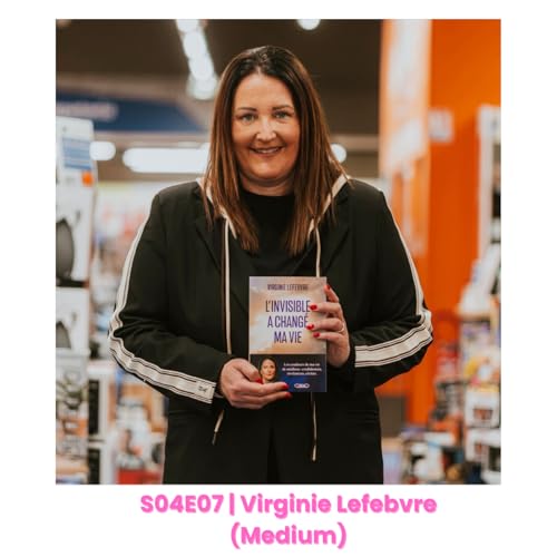 S04E07 : Virginie Lefebvre : De flic &agrave; m&eacute;dium