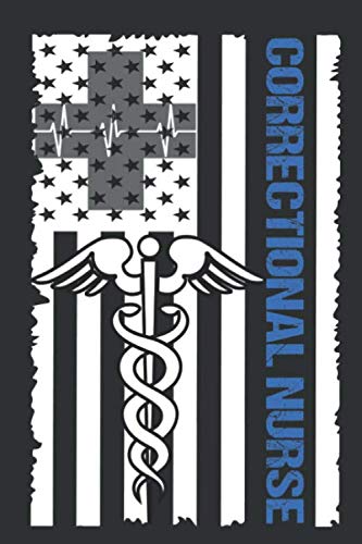 Correctional Nurse: Prison Jail Corrections Composition Notebook 111 College Ruled Pages Journal Diary Nursing Gift