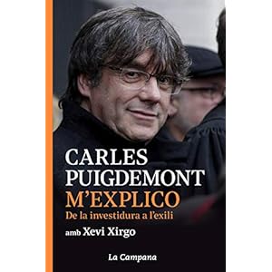M’explico: De la investidura a l’exili (Catalan Edition)