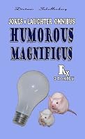 Humorous Magnificus, Jokes & Laughter Omnibus 0960879811 Book Cover
