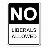 SmartCows Novelty Warning Sign Parking Tin Sign 8x12 No Liberals Allowed Street Sign
