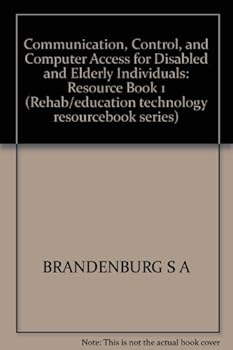 Paperback Communication, control, and computer access for disabled and elderly individuals (Rehab/education technology resourcebook series) Book