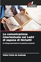 La comunicazione intertestuale nei Ladri di sapone di Nichetti (Italian Edition) 620879546X Book Cover