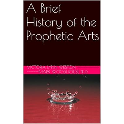A Brief History of the Prophetic Arts