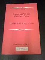 Aspects of post-war economic policy: Fifth Wincott memorial lecture delivered at St. John's, Smith Square, Westminster, 7 October 1974 0255360657 Book Cover