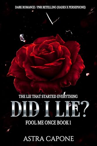 Did I Lie?: A Dark Billionaire Romance