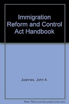 Immigration Reform and Control Act Handbook