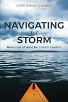 Navigating the Storm: Resources of HOPE for Church Leaders 1542664942 Book Cover