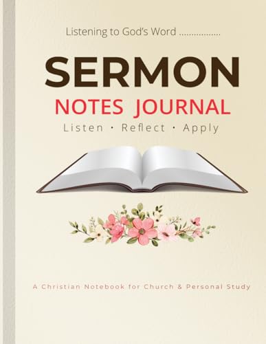 Sermon Notes Journal: Listen ? Reflect ? Apply