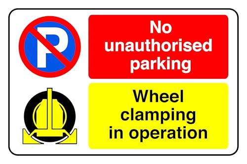 No Unauthorised Parking Wheel Clamping In Operation - safety sign - 1.2mm Rigid plastic for indoor/outdoor usage (600mm x 400mm) Viewing Distance within 20m.