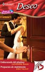 Embarazada del playboy/Propuesta de matrimonio (Deseo nº 1779)