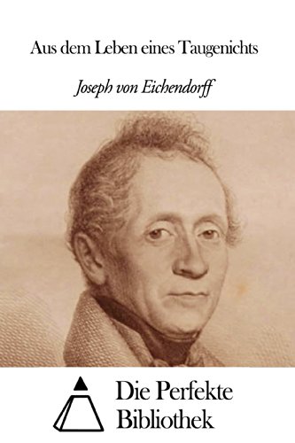 Aus dem Leben eines Taugenichts (German Edition)