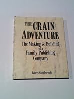 The Crain Adventure: The Making & Building of a Family Publishing Company 0844234850 Book Cover