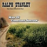 Man of Constant Sorrow by Ralph Stanley & Clinch Mountain (2001) Audio CD