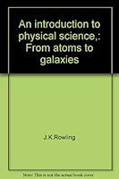 An introduction to physical science,: From atoms to galaxies B0007DSO8U Book Cover