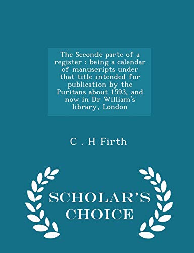 The Seconde Parte of a Register: Being a Calend... 1297319761 Book Cover