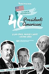 Vedi scheda su Amazon I 46 presidenti americani: Le loro storie, imprese e lasciti - Edizione estesa (libro biografico statunitense per ragazzi e adulti): 3