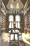 Die Lesestube: Teil 1 2017-2025