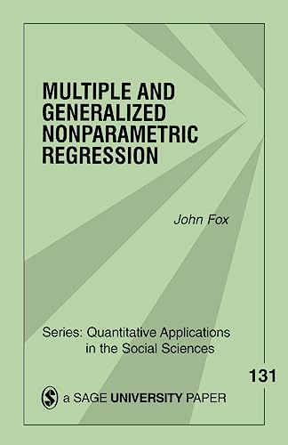 Multiple and Generalized Nonparametric Regression (Quantitative Applications in the Social Sciences)