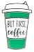 But First Coffee - Hard Enamel Pin (Cloisonne Pin)