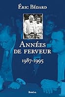 Années de ferveur 1987-1995: Récit d'une jeunesse militante 2764623917 Book Cover